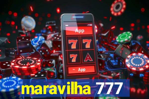 maravilha 777